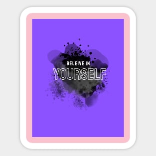Believe in Yourself by Trend Pixel Sticker
